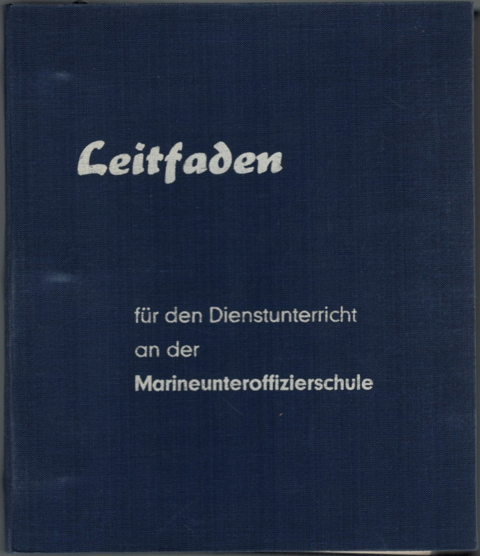 Leitfaden für den Dienstunterricht an der Marineunteroffiziersschule (1 p.) Juli 1964, Sönksen Buchdruckerei und Verlag